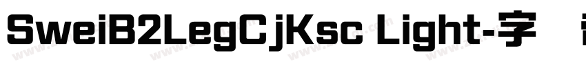 SweiB2LegCjKsc Light字体转换